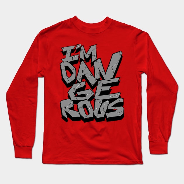 i´m dangerous Long Sleeve T-Shirt by absolemstudio